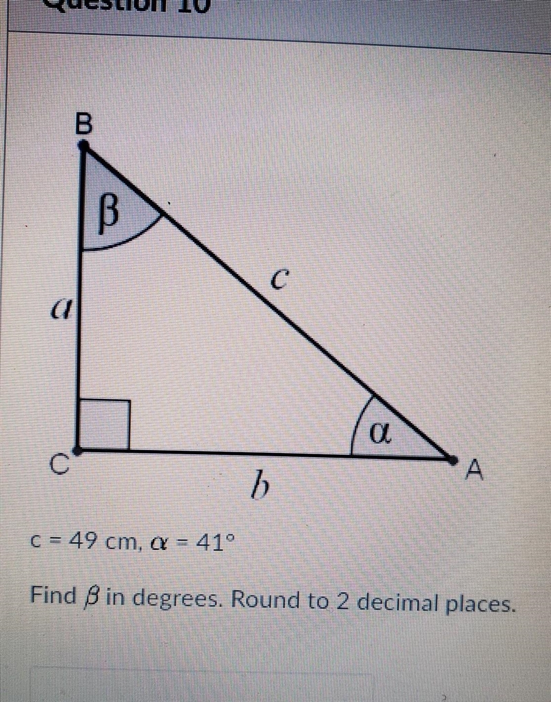 PLEASE HELP !! c = 49 cm, a = 41°. Find B in degrees. Round to 2 decimal places.​-example-1