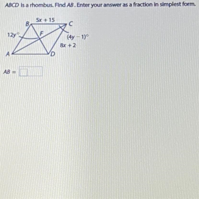 ABCD is a rhombus. Find AB. Enter your answer as a fraction in simplest form.-example-1