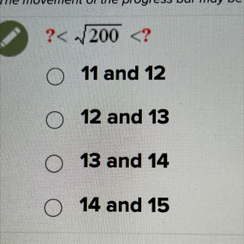 ?200 <? O 11 and 12 0 12 and 13 O 13 and 14 0 14 and 15-example-1