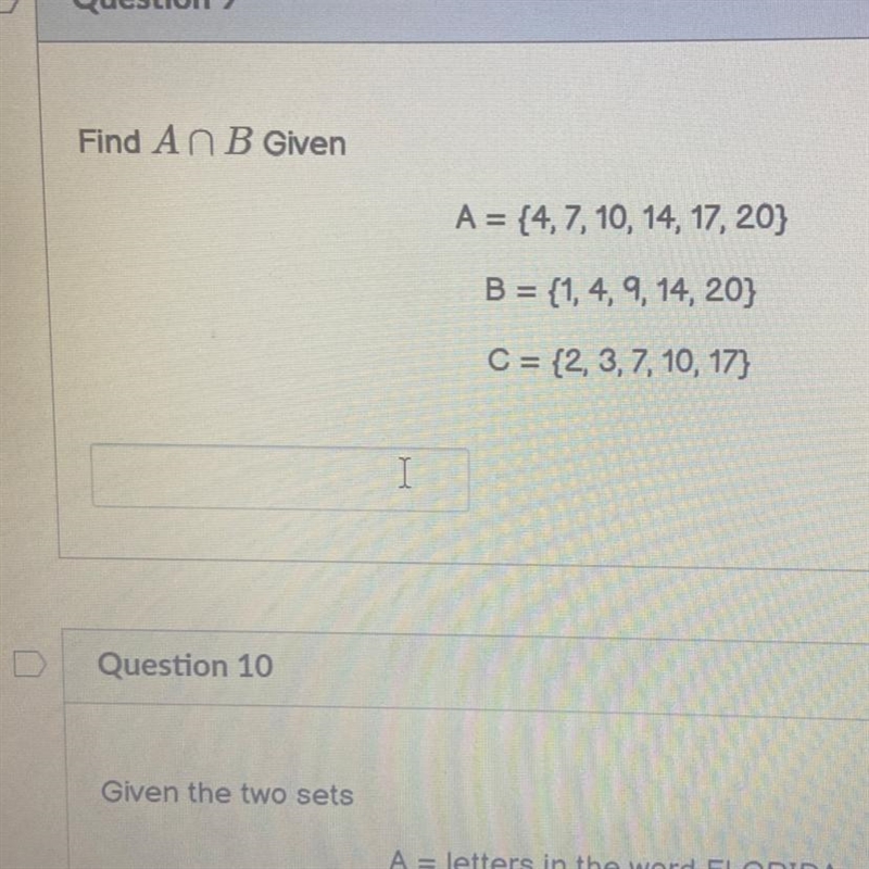 Help ASAP 20 points!!! A = {4,7, 10, 14, 17, 20} B = {1,4,9,14, 20} C = {2,3,7, 10, 17)-example-1