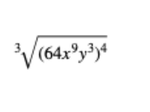 3√(64x^9y^3)^4. Simplify the expression.-example-1