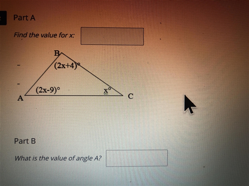 Part A: find the value for x: Part B: what is the value of angle A?-example-1