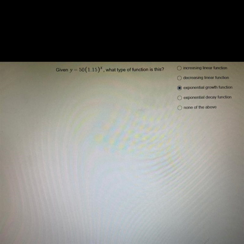 Given y = 50(1.15)*, what type of function is this?-example-1