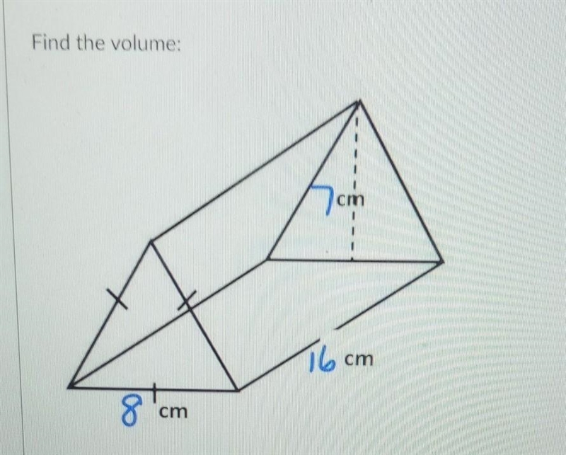 Find the volume: 7cm 16 cm 8 cm​-example-1