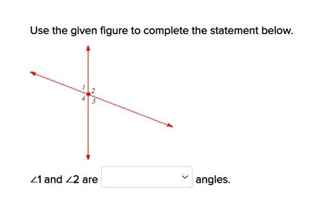 (PLEASE HELP!!) Use the given figure to complete the statement below. ∠1 and ∠2 are-example-1