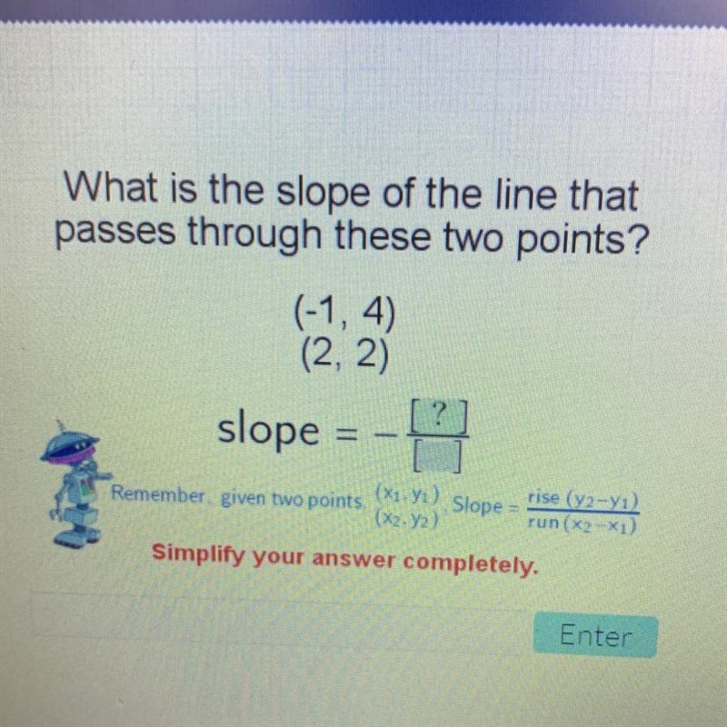 What is the slope of the line that passes through these two points? (-1, 4) (2, 2)-example-1