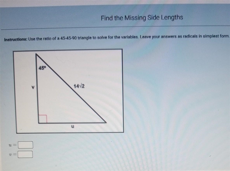 Use the ratio of a 45-45-90 triangle to solve for the variables​-example-1