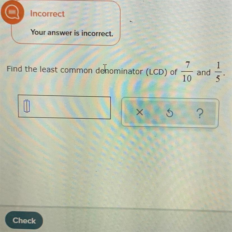 Find the least common denominator (LCD) of and 10 དྲ་-example-1