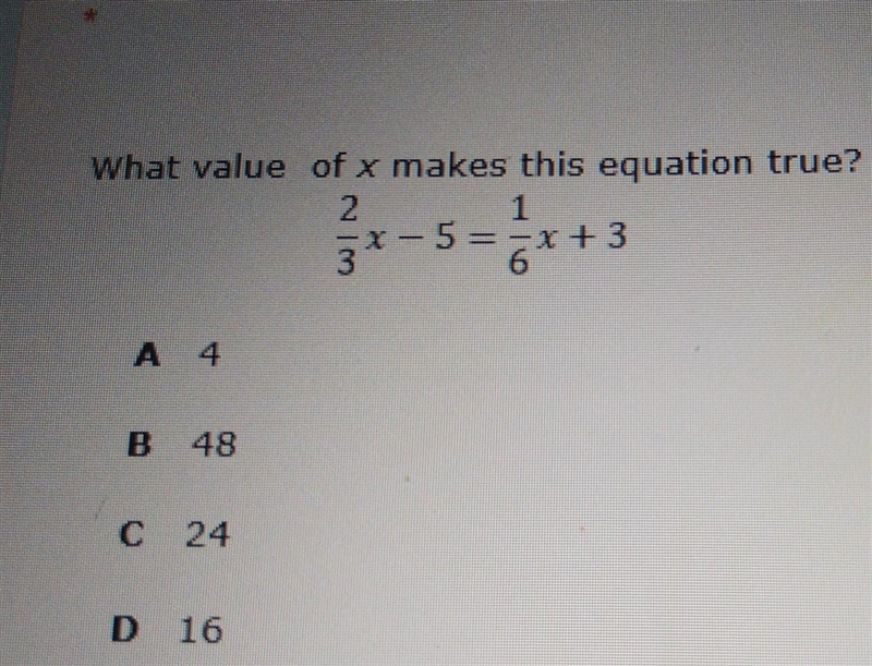 What value of x makes this equation true? 2/3x - 5 = 1/6x + 3 ​-example-1