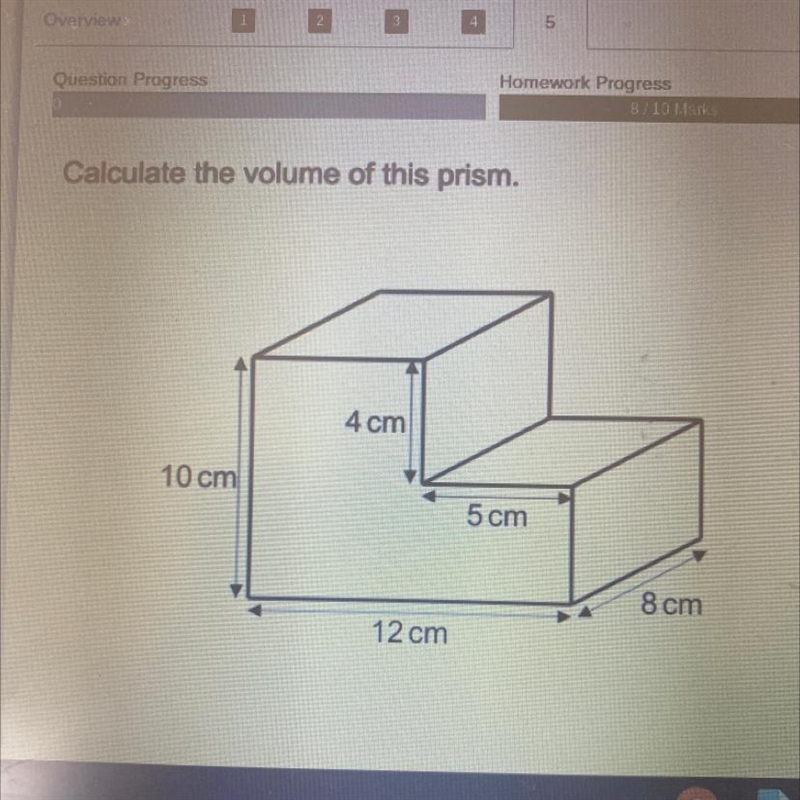 Calculate the volume of this prism. 4 cm 10 cm 5 cm 8 cm 12 cm-example-1