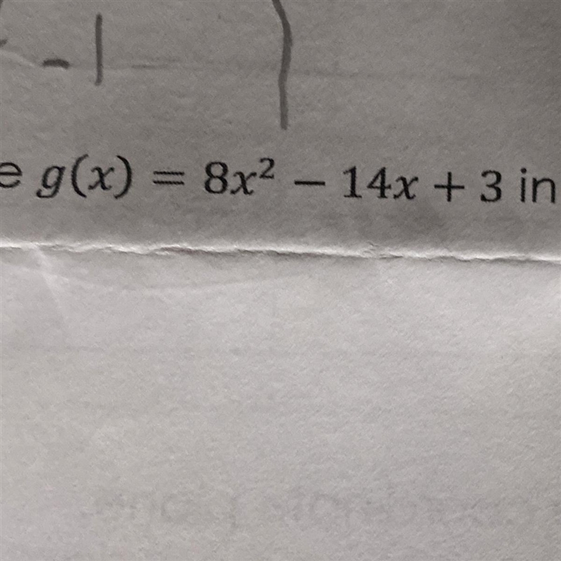 Can some one find the vertex for g(x)8x^2-14x+3 Using decimals if necessary-example-1