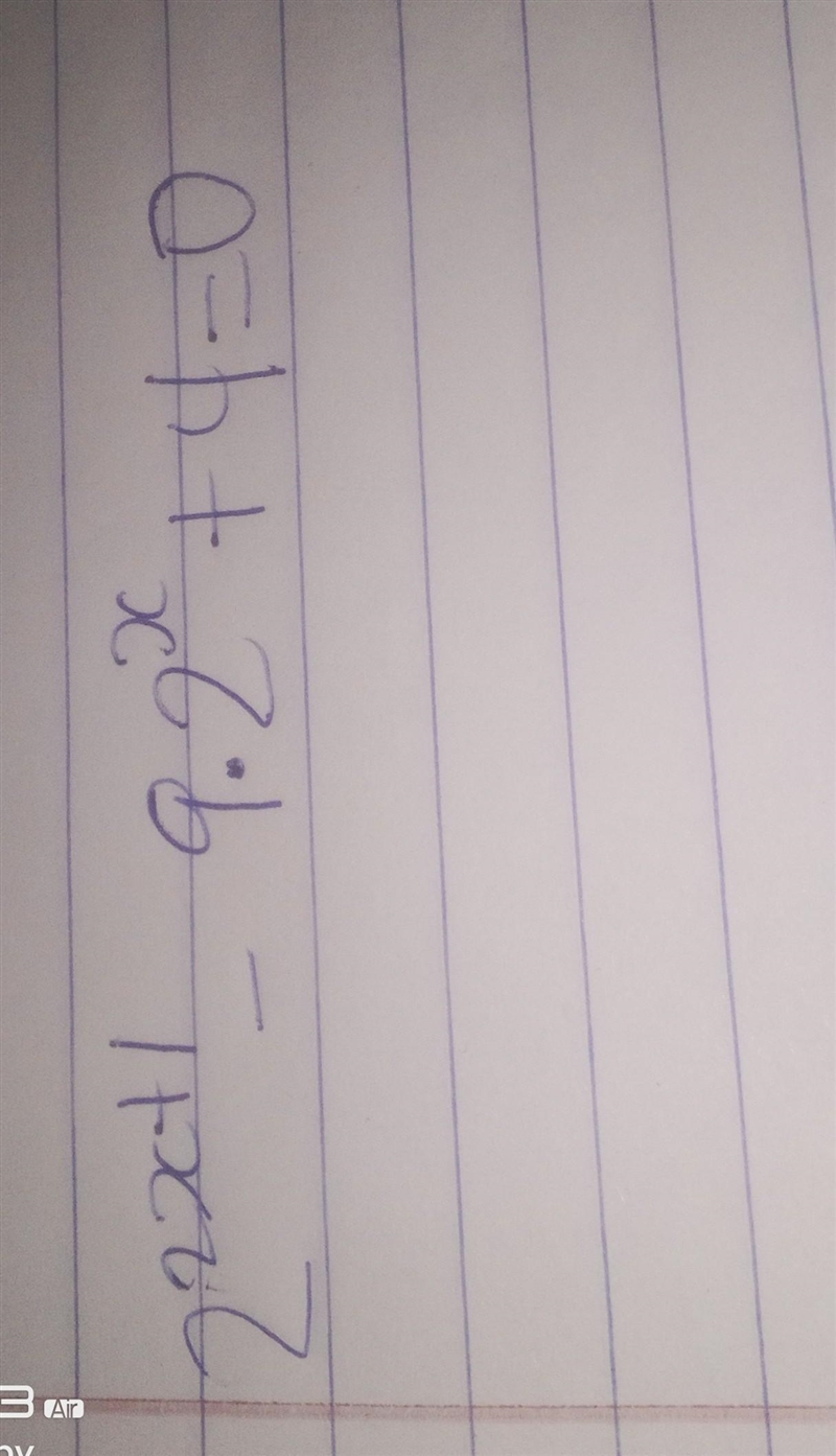 2(2x+1)-9.2x+4=0 2^2x + 1 - 9.2 ^x + 4 = 0 ​-example-1