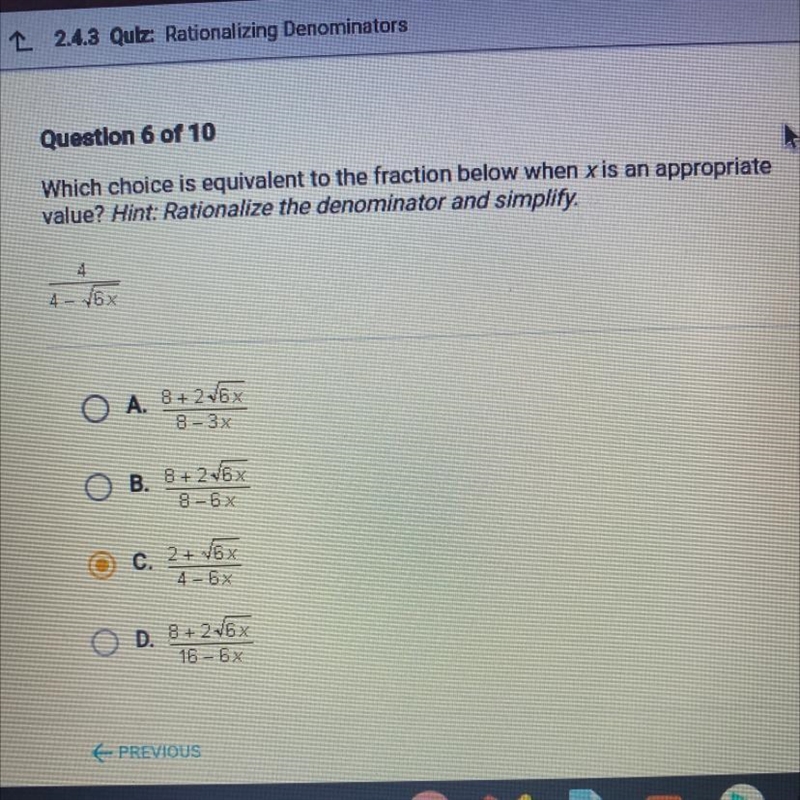 Value? Hint: Rationalize the denominator and 4/4 - sqr6x-example-1