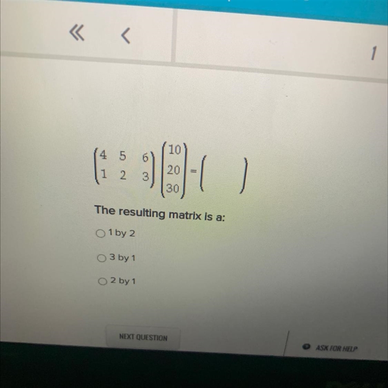 The resulting matrix is a: 1 by 2 3by 1 2 by 1-example-1