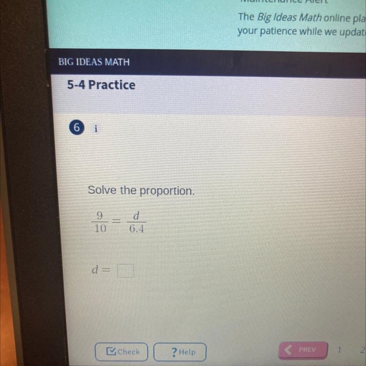 9/10 = d/6.4 what does d equal-example-1