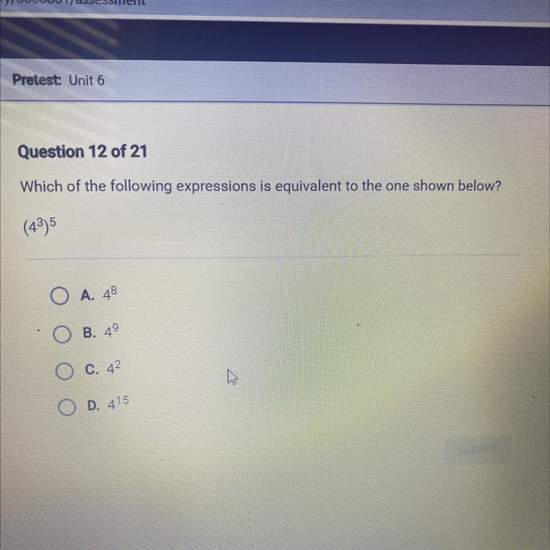 Which of the following expressions is equivalent to the one shown below? (43)5 O 48 19 e-example-1