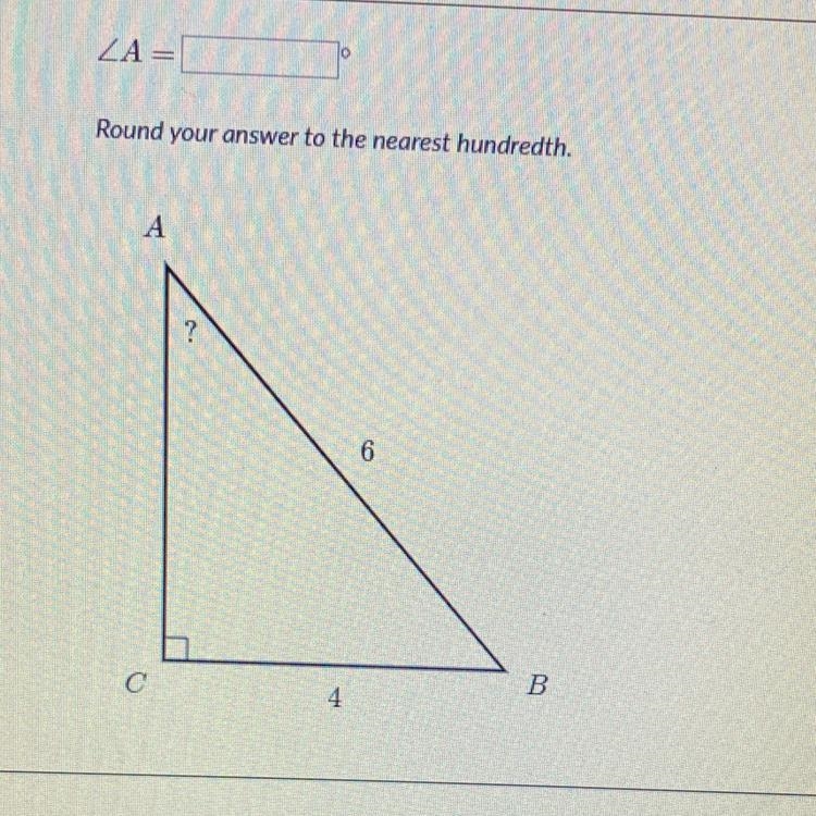 HELP!!! Round your answer to the nearest hundredth. А ? 6 С B 4-example-1