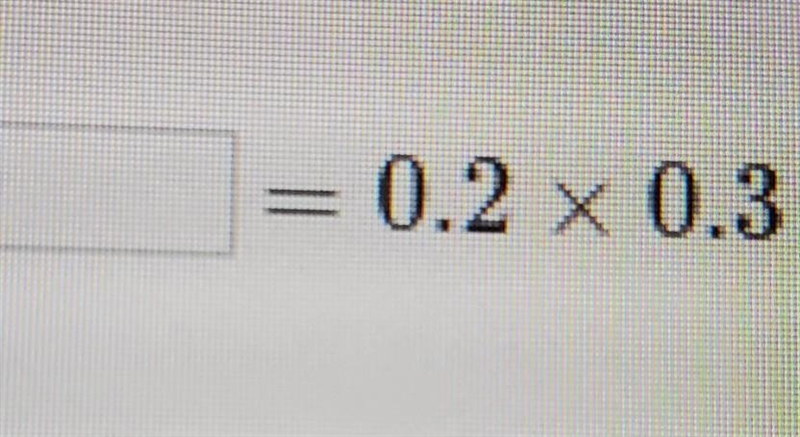 Here's the photo =0.2 × 0.3​-example-1