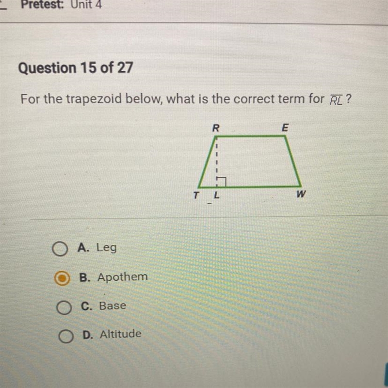 For the trapezoid below, what is the correct term for RT? R E 1 1 TL w A. Leg B. Apothem-example-1