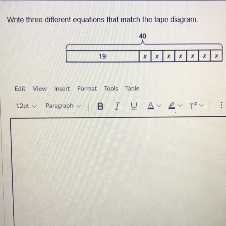 Write three different equations that match the tape diagram. 40 19 х х х X х х х Pls-example-1