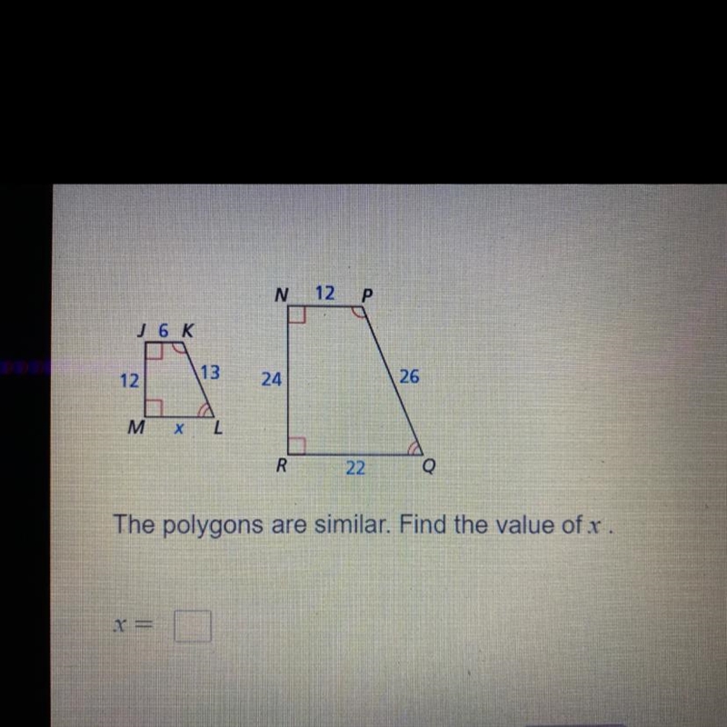 The polygons are similar. Find the value of X.-example-1