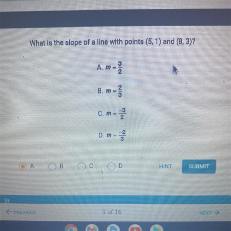 What is the slope of a line with points (5, 1) and (8,3)? A. m= 3/2 B. m=2/3 C. m-example-1