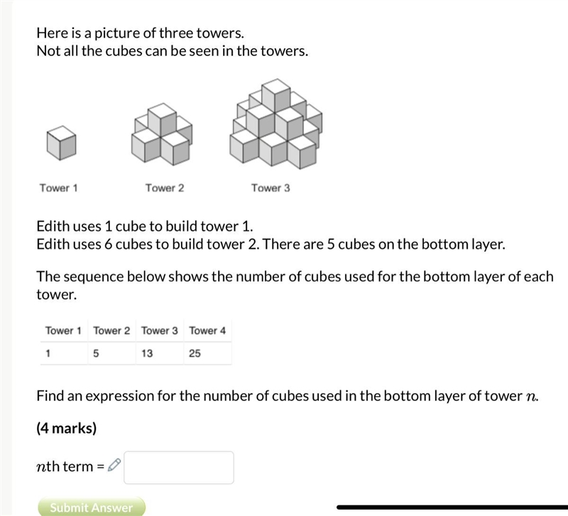 Here is a picture of three towers. Not all the cubes can be seen in the towers. Edith-example-1