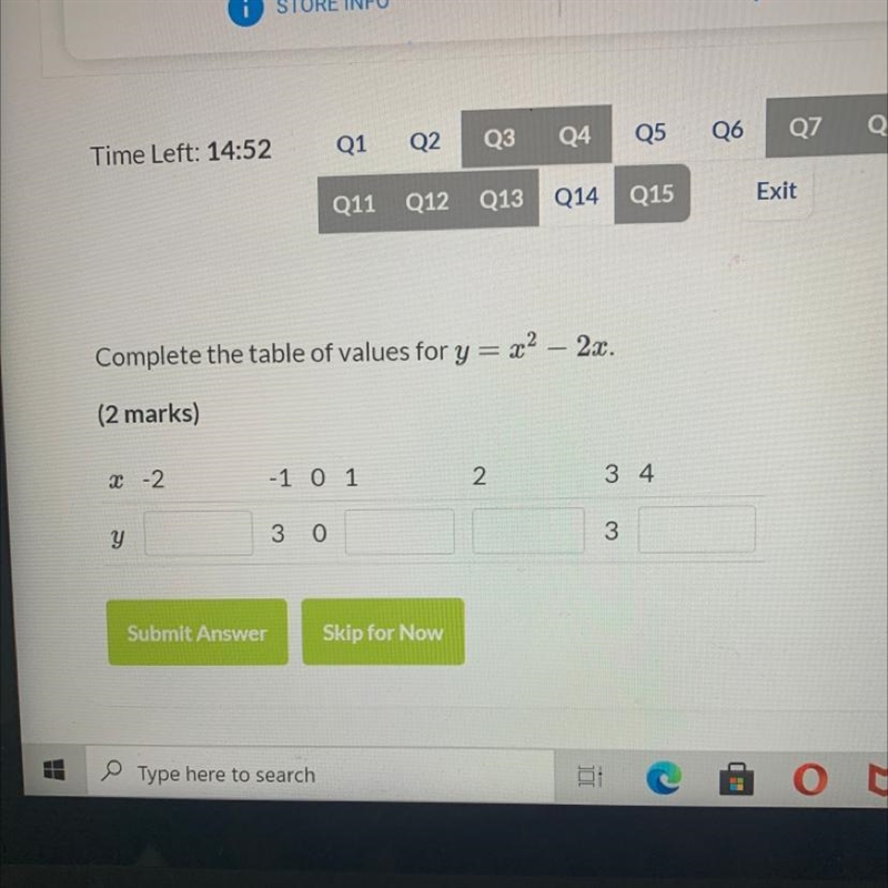 Complete the table of values for y = x2 – 2x. (2 marks) x – 2 -1 0 1 2 34 y 3 0 3 Submit-example-1