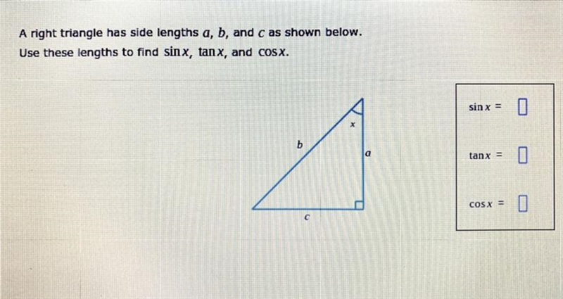 A right triangle has side lengths a,b, and c as shown below. Use these lengths to-example-1