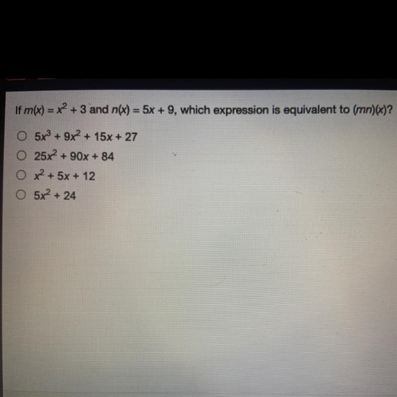 If m(y) = 12 + 3 and nl) = 5% +9, which expression is equivalent to (n))? 5x + y2 + 15% - 27 2542 - 90% - 84 745x-example-1