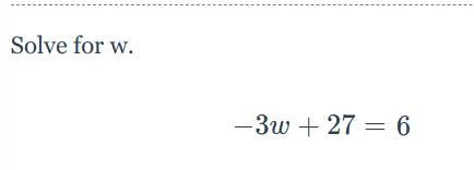 -3w+27=6 pls help me im having trouble with this also 13 points-example-1