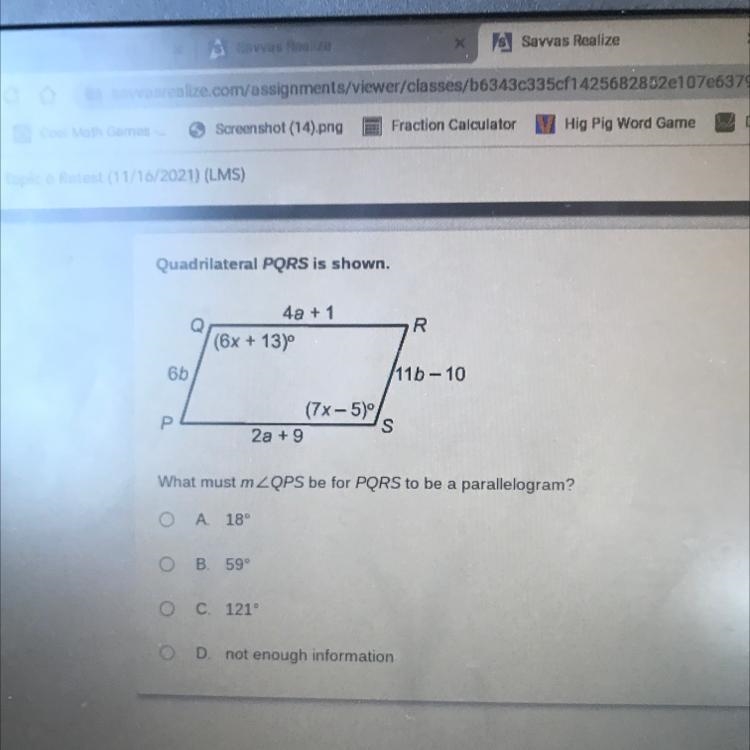 Quadrilateral PQRS is shown 40+1 Q R (6x + 13) 6b /11b-10 (7x- 500 P s 2a +9 What-example-1