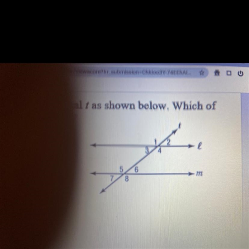 Parallel lines l and m are intersected by transversal t as shown below which of the-example-1