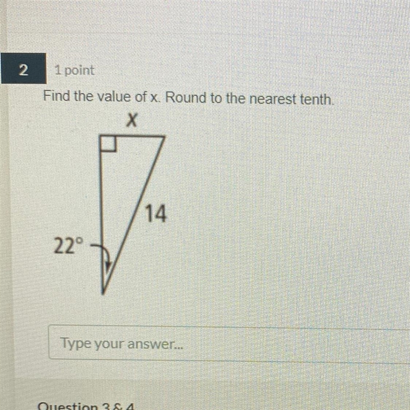 4 2 1 point Find the value of x. Round to the nearest tenth. X D 1 14 2 22° 3 Type-example-1