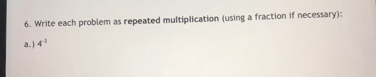 Help Help Help .! repeated multiplication using a negative fraction .-example-1