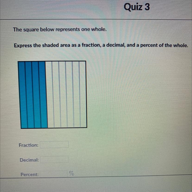 The square below represents one whole. Express the shaded area as a fraction, a decimal-example-1