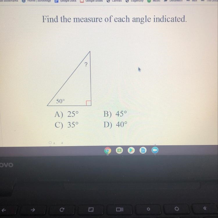 Find the measure of each angle indicated. A) 25° C) 35° B) 45° D) 40°-example-1