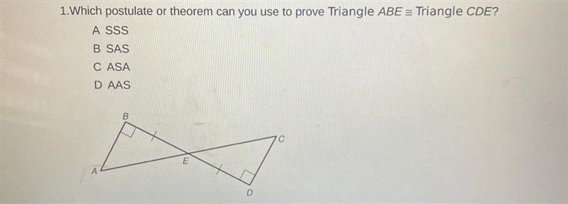 1.Which postulate or theorem can you use to prove Triangle ABE = Triangle CDE? A SSS-example-1