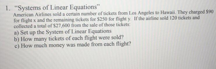 1. “Systems of Linear Equations” American Airlines sold a certain number of tickets-example-1