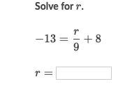 -13 =\frac r9+8−13= 9r​ +8-example-1