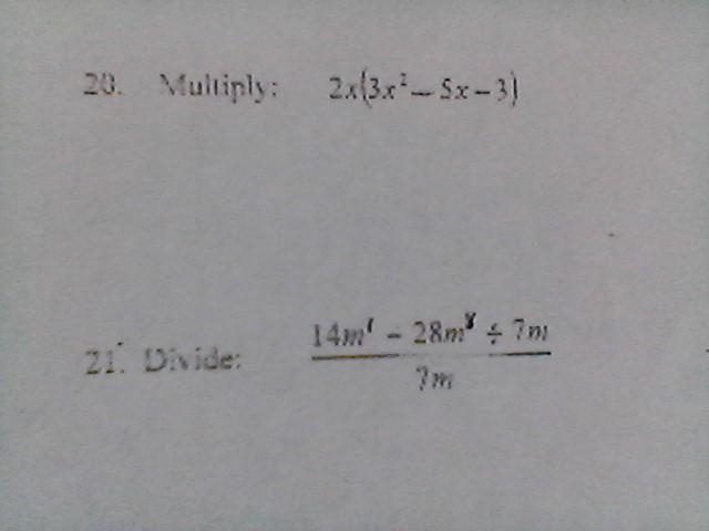 Please help me 20. Multiply: 2x (3x^2 - 5x - 3) 21. Divide: 14m^1 - 28m^8 ÷ 7m/ 7m-example-1