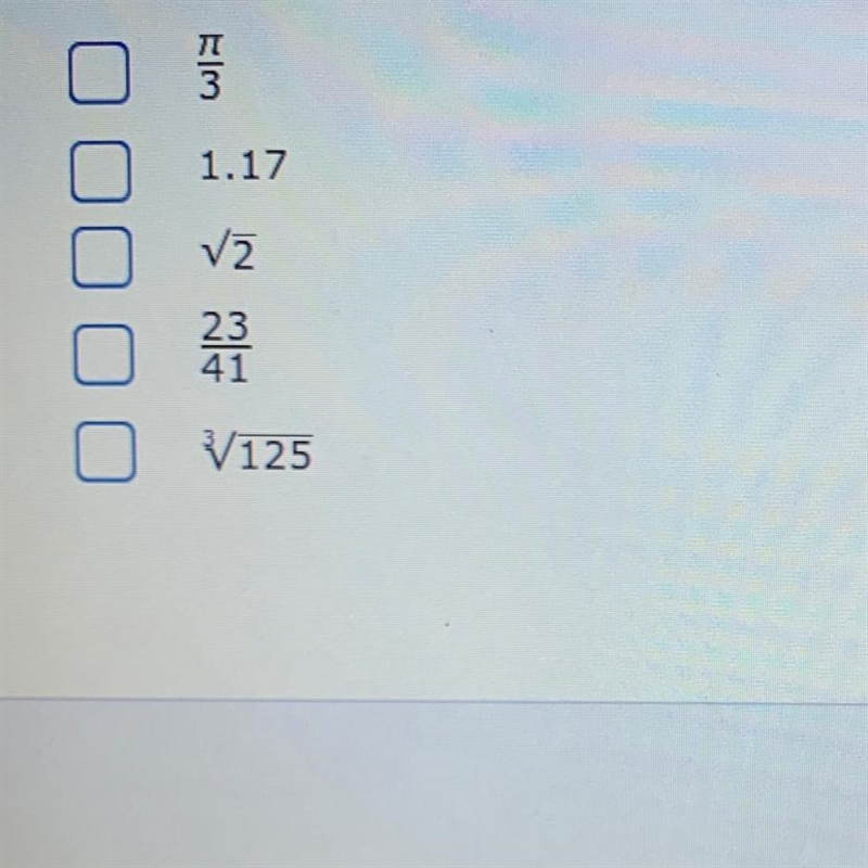 Which numbers are irrational? Select all that apply.-example-1