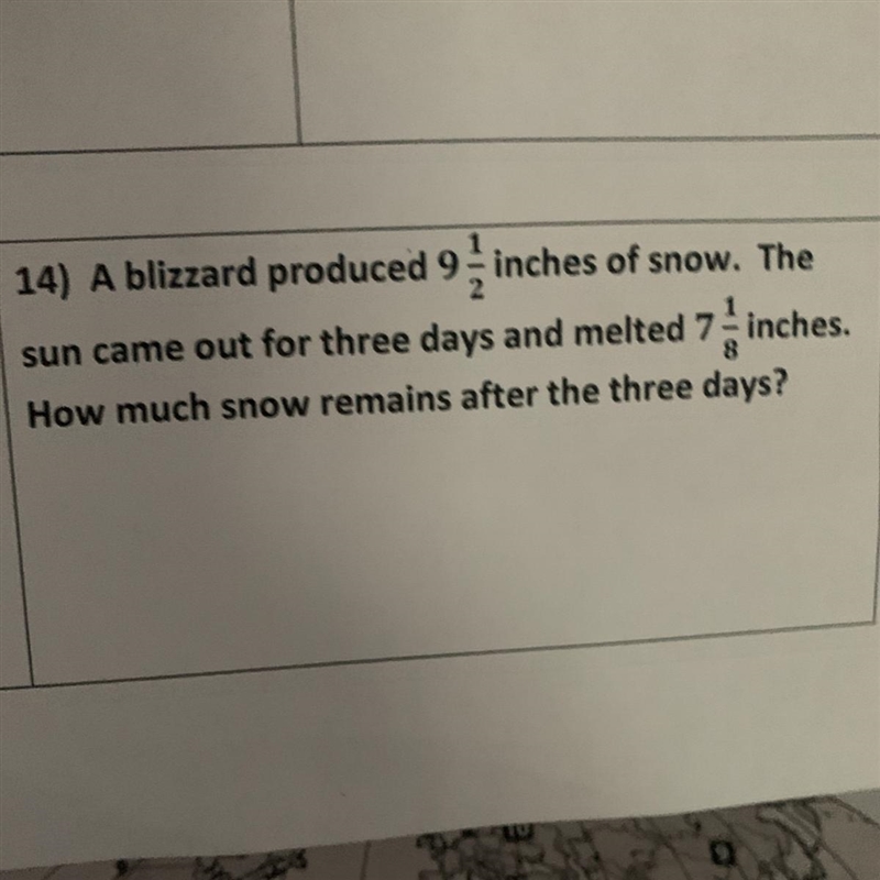 14) A blizzard produced 9 - inches of snow. The sun came out for three days and melted-example-1