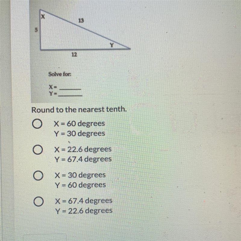 Solve for: X=____ Y=____ Round to the nearest tenth. X= 60° Y=30° X=22.6° Y=67.4° X-example-1