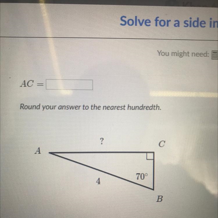 Round your answer to the nearest hundredth. 0 A 70° 4 B-example-1