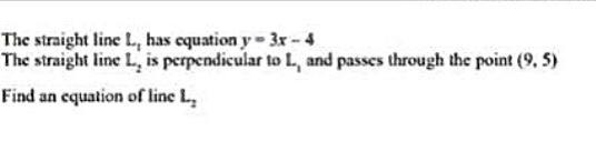 HELP ME PLEASE The straight line L, has equation y=3x-4 The straight line 1, in perpendicular-example-1