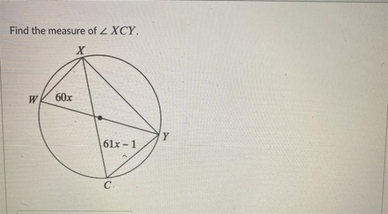 Find the measure of XCY. PLEASE HELP ME AND SHOW WORK-example-1