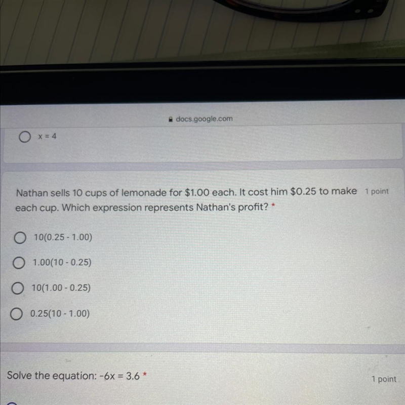 Nathan sells 10 cups of lemonade for $1.00 each. It cost him $0.25 to make each cup-example-1