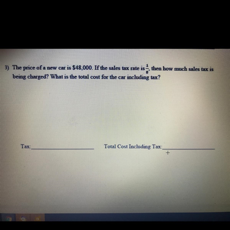 the price of a new car is $48,000. If the sales tax rate is 1/3 then how much sales-example-1