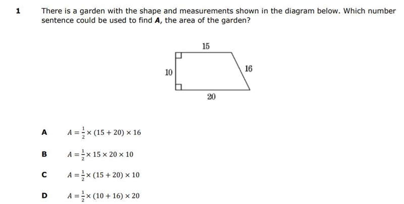 A = 1 2 × (15 + 20) × 16 B = 1 2 × 15 × 20 × 10 C = 1 2 × (15 + 20) × 10 D = 1 2 × (10 + 16) × 20-example-1